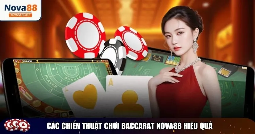 Người chơi nên áp dụng những chiến thuật đặt cược thông minh khi chơi Baccarat